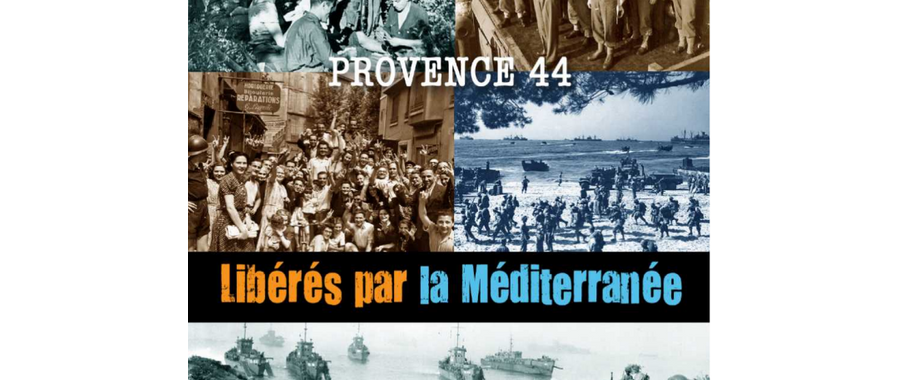 Projection documentaire - Provence 44 - Libérés par la Méditerranée