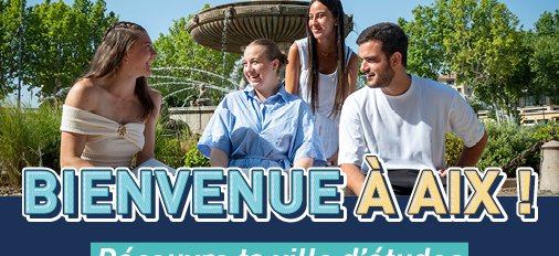 Bienvenue à Aix 2026 ! Découvre ta ville d'études