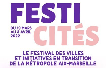 FestiCités - Du 19 Mars au 03 Avril 2022