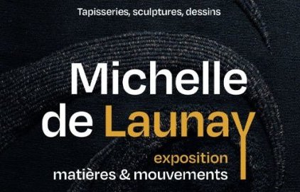Exposition "Michelle de Launay - Matières & mouvements"