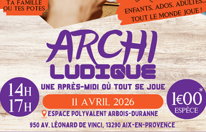 "Archi'Ludique" - Après-midi jeux à la Duranne