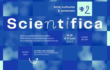 Scientifica #2 - Journées arts, cultures & sciences