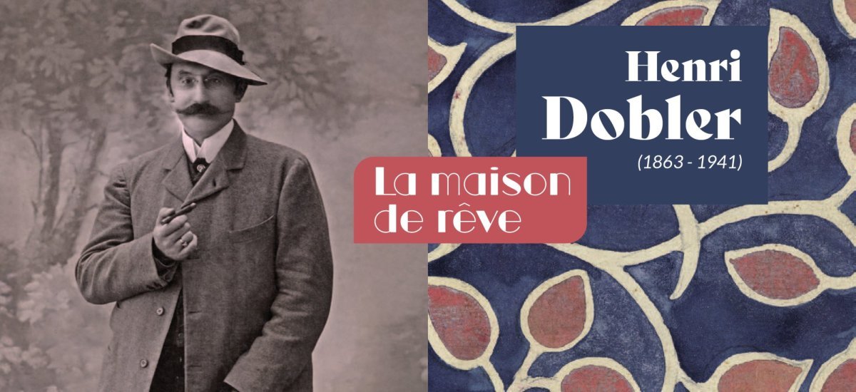 Exposition "La maison de rêve" - Henri Dobler