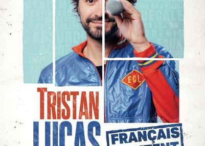Spectacle - Tristan Lucas dans Français pas content