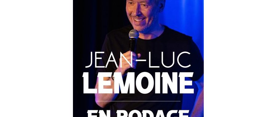 Jean-Luc Lemoine - Nouveau spectacle en rodage