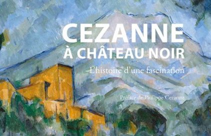 Conférence "Cezanne à Château Noir : l'histoire d'une (…)
