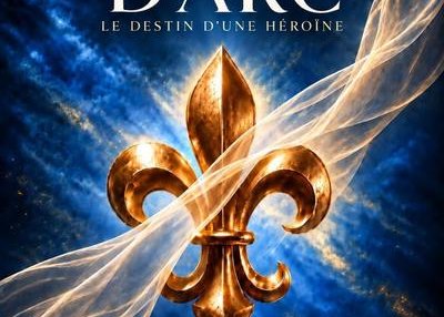 Comédie musicale - Jeanne d'Arc Le Destin d'une héroïne