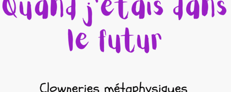 Quand j'étais dans le futur