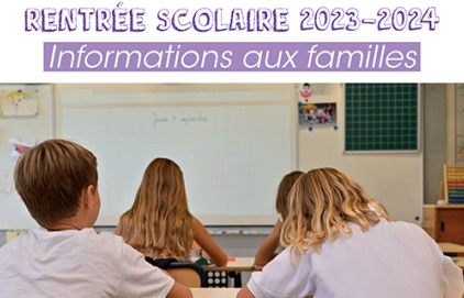 Rentrée scolaire 2023/2024 - Informations aux familles