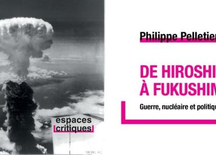 Conférence : De Hiroshima à Fukushima. Guerre, nucléaire et politique au Japon