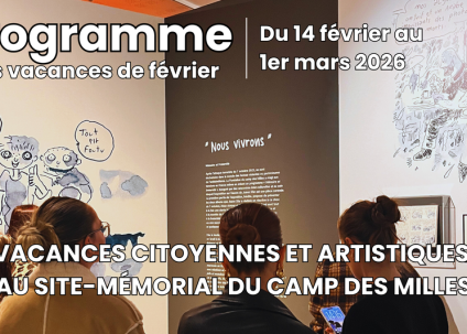 Vacances d'hiver citoyennes et artistiques au Site-mémorial du Camp des&nbsp;(…)