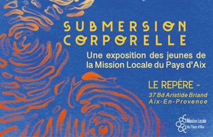 "Submersion corporelle" - Exposition Mission Locale du Pays (...)