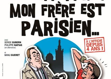 Oh Bonne Mère ! Mon frère est parisien...