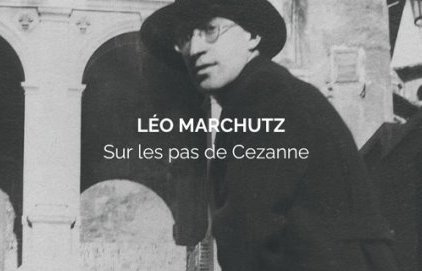Projection-conférence "Léo Marchutz - Sur les pas de Cezanne"