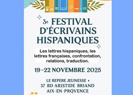 3e Festival d'écrivains hispaniques à Aix-en-Provence