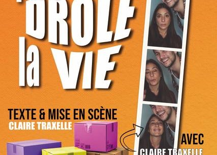 Spectacle - Plus drôle la vie