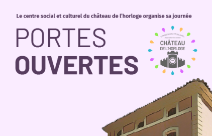 Journée portes ouvertes du CSC du Château de l'Horloge