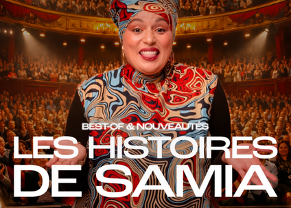 Spectacle - Samia Orosemane
