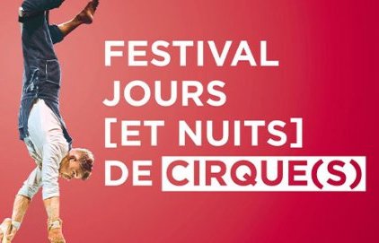 Festival Jours [et nuits] de cirque(s) au CIAM