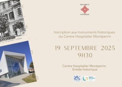 Inscription aux Monuments Historiques du Centre Hospitalier Montperrin