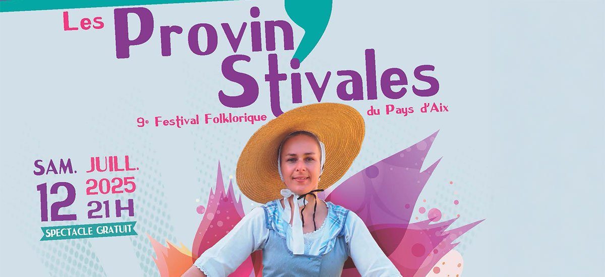 « Les Provin'Stivales » - Festival folklorique d'Aix
