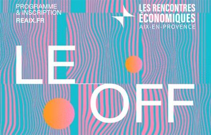Le OFF des rencontres économiques - 45 activités dans toute la ville