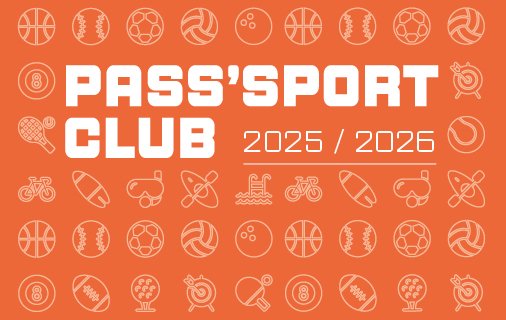 S'inscrire au Pass'Sport Club 2025/2026