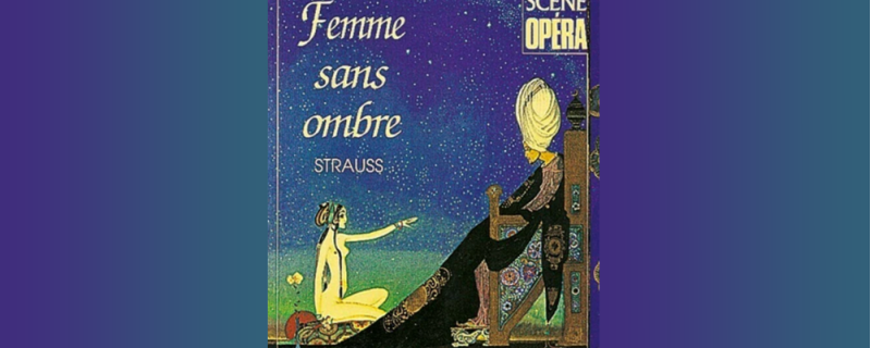 Conférence préparatoire au Festival d'Aix-en-Provence : La femme sans ombre de Richard Strauss