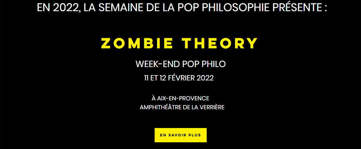 Week-end Pop Philo - Zombie Theory ACT III 
