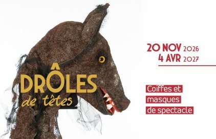 Exposition "Drôles de têtes" - Coiffes et masques de spectacle