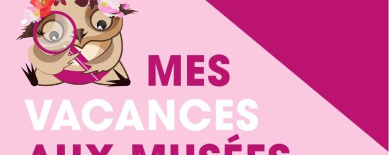 Mes vacances aux musées