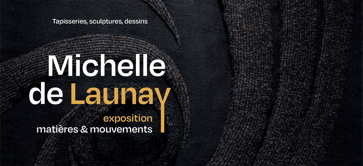 Exposition "Michelle de Launay - Matières & mouvements"