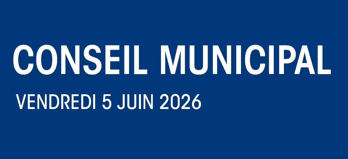 Séance et ordre du jour du Conseil municipal
