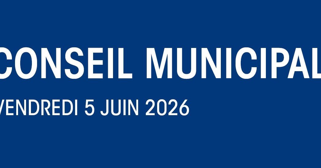 Séance et ordre du jour du Conseil municipal