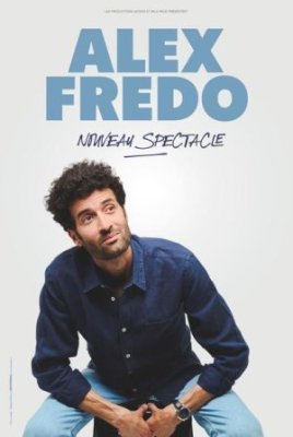 Alex Fredo - Nouveau spectacle
