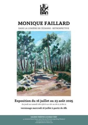 Monique Faillard - Dans la lumière de Cezanne - Rétrospective