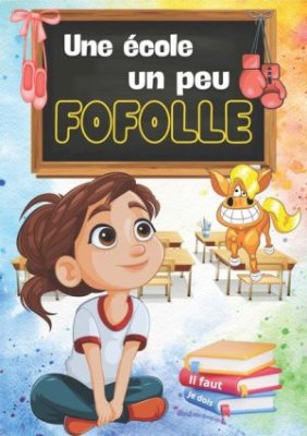 Une école un peu fofolle
