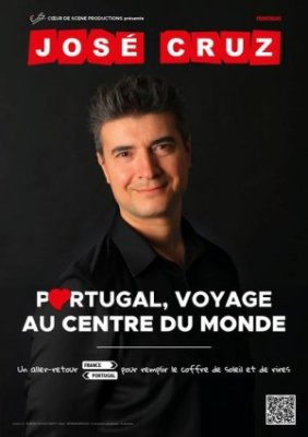 One Man Show - José Cruz - Portugal, voyage au centre du monde