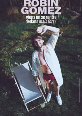Spectacle : Robin Gomez – Viens on se rentre dedans mais fort !