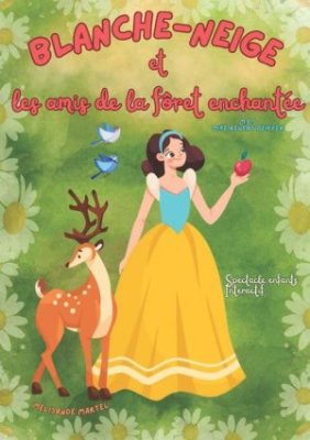Spectacle : Blanche Neige et les amis de la forêt enchantée