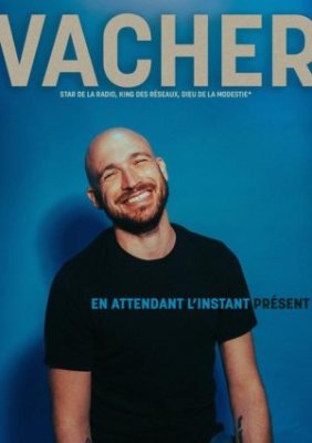 Spectacle : Gregory Vacher – En attendant l'instant présent