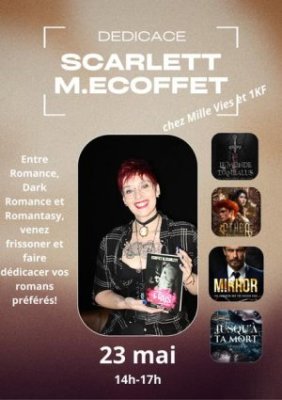 Dédicace : Scarlett M.Ecoffet