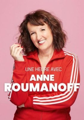 Spectacle : Anne Roumanoff – Une heure avec Anne Roumanoff