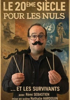 Spectacle - Le 20e siècle pour les nuls …et les survivants