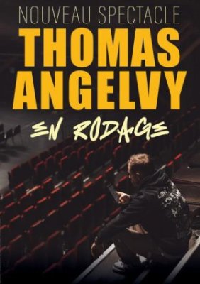 Spectacle - Thomas Angelvy – En Rodage