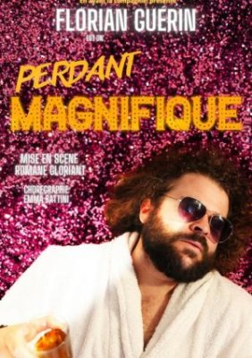 Spectacle -Florian Guérin - Perdant magnifique