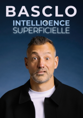Spectacle - Basclo – Intelligence superficielle