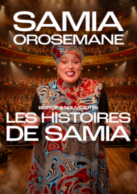 Spectacle - Samia Orosemane