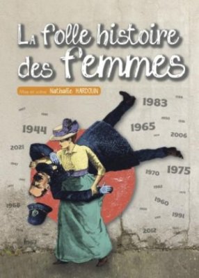 "La folle histoire des femmes"