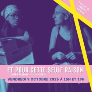 Théâtre - Et pour cette seule raison